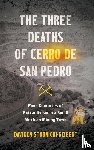 Studnicki-Gizbert, Daviken - The Three Deaths of Cerro de San Pedro
