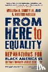 Jr., William A. Darity, Mullen, A. Kirsten - From Here to Equality, Second Edition