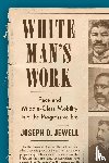 Jewell, Joseph O. - White Man's Work