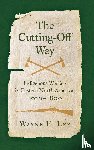 Lee, Wayne E. - The Cutting-Off Way