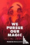 Magloire, Marina - We Pursue Our Magic