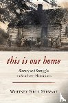 Stewart, Whitney Nell - This Is Our Home