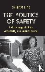 King, Shannon - The Politics of Safety