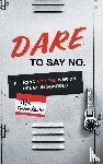 Felker-Kantor, Max - DARE to Say No