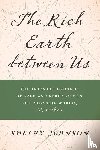 Johnson, Shelby - The Rich Earth Between Us