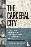 Bardes, John - The Carceral City
