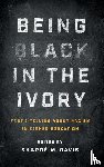  - Being Black in the Ivory