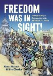 Masur, Kate, Clarke, Elizabeth - Freedom Was in Sight