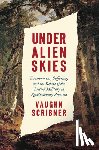 Scribner, Vaughn - Under Alien Skies