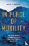 Harvey, Kyle E. - In Place of Mobility