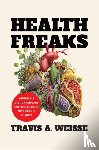 Weisse, Travis A. - Health Freaks