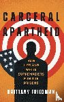 Friedman, Brittany - Carceral Apartheid