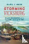 Hess, Earl J. - Storming Vicksburg: Grant, Pemberton, and the Battles of May 19-22, 1863