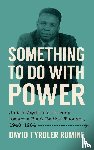 Romine, David - Something to Do with Power
