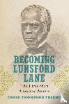 Friend, Craig Thompson - Becoming Lunsford Lane
