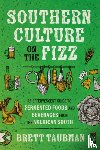 Taubman, Brett - Southern Culture on the Fizz
