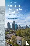Hanchett, Thomas W. - Affordable Housing in Charlotte