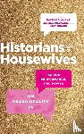  - Historians on Housewives