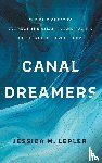 Lepler, Jessica M. - Canal Dreamers