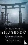 Dahl, Shayne A. P. - The Secret World of Shugendo