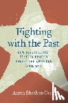 Sheehan-Dean, Aaron - Fighting with the Past: How Seventeenth-Century History Shaped the American Civil War