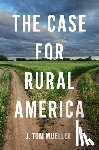 Mueller, J. Tom - The Case for Rural America