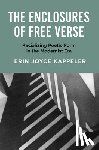 Kappeler, Erin Joyce - The Enclosures of Free Verse