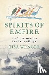 Wenger, Tisa - Spirits of Empire