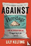 Kelting, Lily - Against Heritage