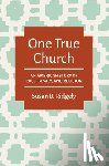 Ridgely, Susan B. - One True Church