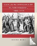 Proctor, Nicolas W. - Radical Reconstruction in New Orleans, 1868–1876