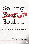 Parker, Sharon V - Selling with Soul