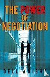 Wright, Dell - The Power of Negotiation