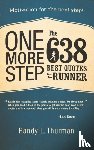 Thurman, Randy L - One More Step the 638 Best Quotes for the Runner