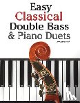 Marc - Easy Classical Double Bass & Piano Duets: Featuring Music of Brahms, Handel, Pachelbel and Other Composers