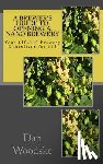 Woodske, Dan - A Brewer's Guide to Opening a Nano Brewery: Your $10,000 Brewery Consultant for $15