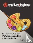 McKenzie, Neil - The Artist's Business and Marketing ToolBox: How to Start, Run and Market a Successful Arts or Creative Business