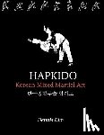 Kim, Dennis - Hapkido: Korean martial art, mixed martial art, jujitsu, jiujitsu, self-defense technique, ground technique, striking technique, Qi