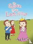 Holley, Michael - The Queen Needs Ears to Hear