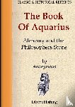 Anonymous - The Book Of Aquarius - Alchemy and the Philosophers Stone