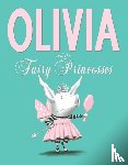 Falconer, Ian - Olivia and the Fairy Princesses