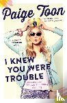 Toon, Paige - I Knew You Were Trouble