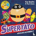 Hendra, Sue, Linnet, Paul - Supertato Veggies Assemble