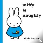 Bruna, Dick - Miffy is Naughty