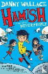 Wallace, Danny - Hamish and the Neverpeople