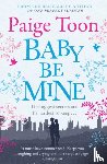 Toon, Paige - Baby Be Mine