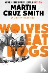 Smith, Martin Cruz - Wolves Eat Dogs