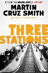 Smith, Martin Cruz - Three Stations
