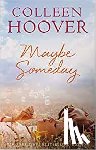 Hoover, Colleen - Maybe Someday