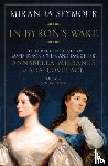 Seymour, Miranda - In Byron's Wake